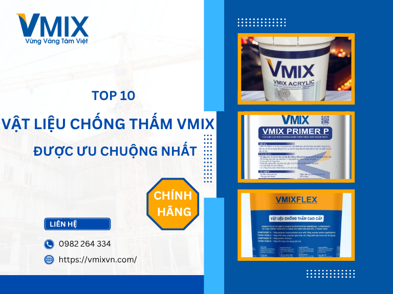 Một số hóa chất chống thấm VMIX Được nhiều người tin dùng