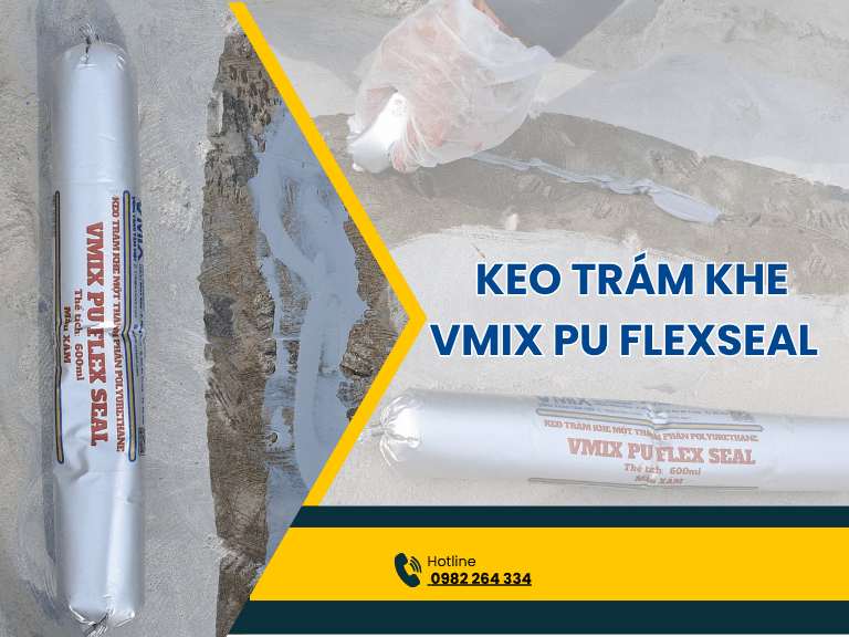 VMIX PU Flexseal – Bí quyết chống thấm thông minh cho mọi công trình