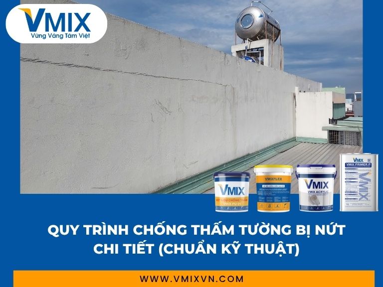 Quy Trình Chống Thấm Tường Bị Nứt Chi Tiết Từ A–Z (Hiệu Quả 100%)
