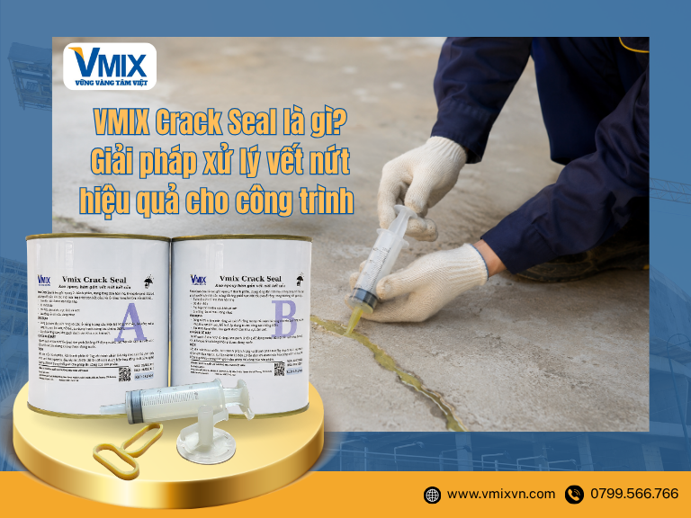 VMIX Crack Seal là gì? Giải pháp xử lý vết nứt hiệu quả cho công trình