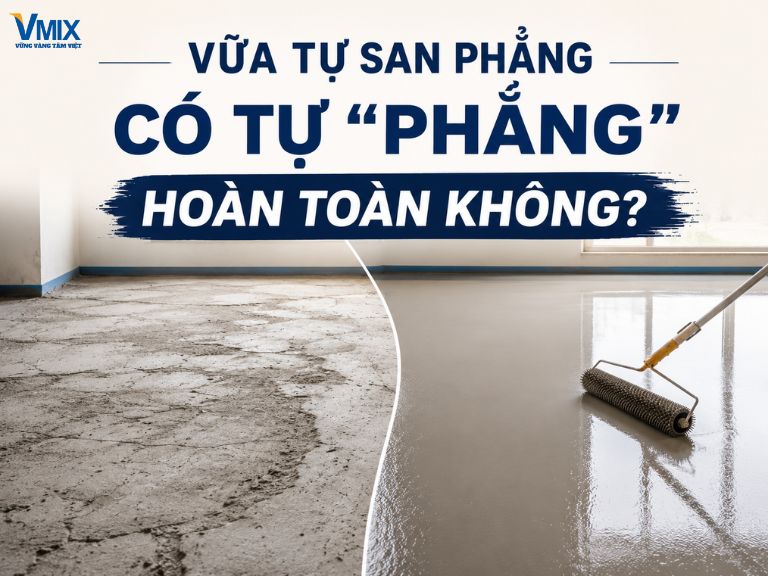Vữa tự san phẳng có tự “phẳng” hoàn toàn không?